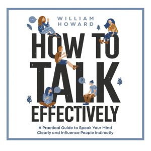 How to Talk Effectively / Ebook / PDF