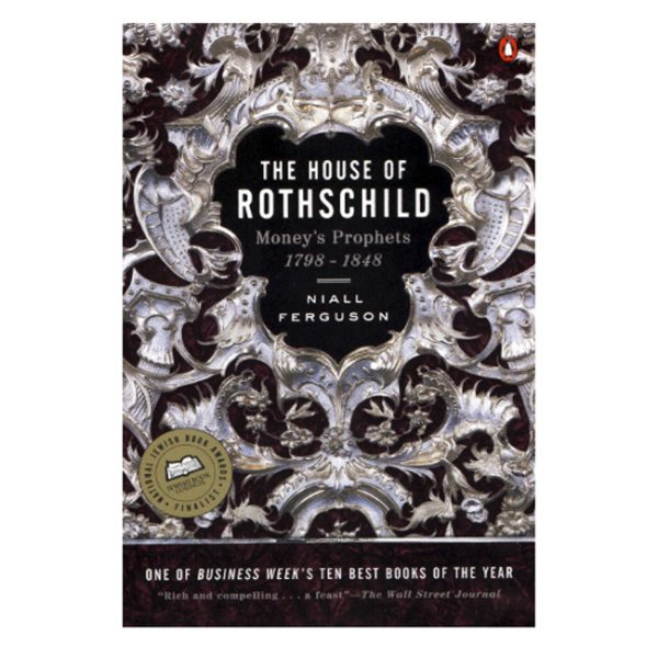 The House of Rothschild: Volume 1: Money's Prophets: 1798-1848 / Ebook / PDF