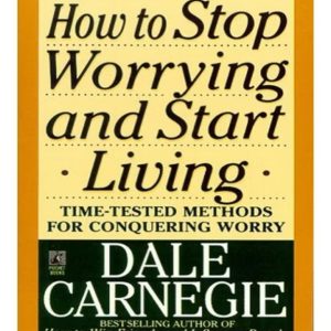How To Stop Worrying And Start Living - Dale Carnegie / Ebook / PDF
