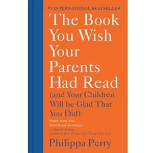 The Book You Wish Your Parents Had Read - Philippa Perry / Ebook / PDF