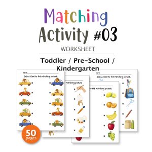 MATCHING ACTIVITY WORKSHEET SET #03 - 50PAGE / PRINTABLE PDF FOR TODDLERS AND PRE-SCHOOL (Age 2-6)
