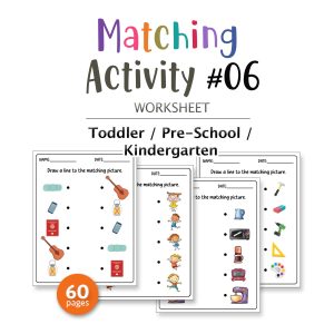 MATCHING ACTIVITY WORKSHEET SET #06 - 60PAGE / PRINTABLE PDF FOR TODDLERS AND PRE-SCHOOL (Age 2-6)