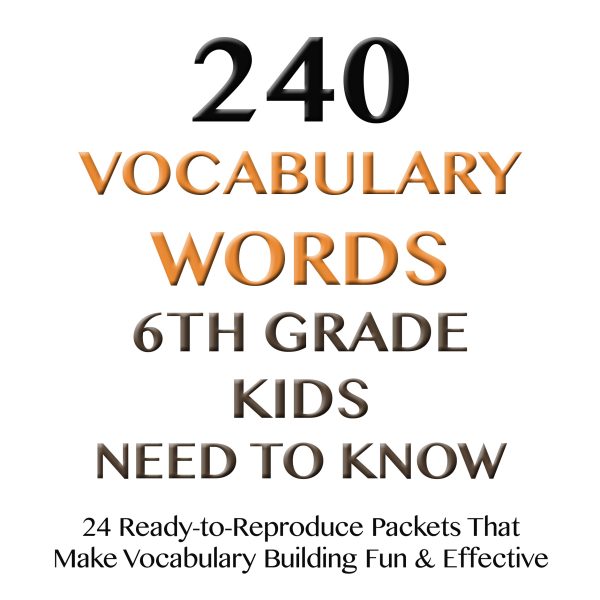 240 VOCABULARY WORDS 6th GRADE KIDS NEED TO KNOW / PDF