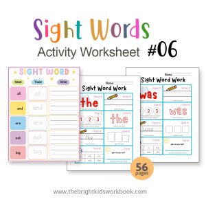 SIGHT WORDS ACTIVITY WORKSHEET #06 -  56PAGE / PRINTABLE PDF FOR TODDLERS AND PRE-SCHOOL (Age 2-6)