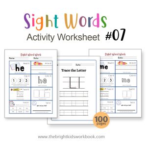 SIGHT WORDS ACTIVITY WORKSHEET #07 -  100PAGE / PRINTABLE PDF FOR TODDLERS AND PRE-SCHOOL (Age 2-6)
